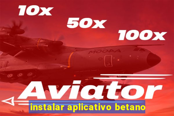 instalar aplicativo betano